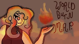World Burn MAP (CLOSED)