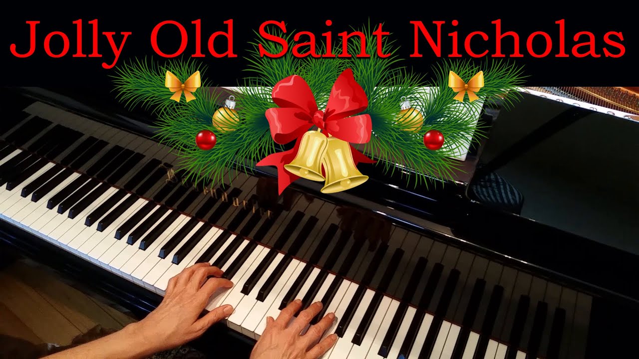 Jolly Old Saint Nicholas (Late-Intermediate Piano Solo) - YouTube