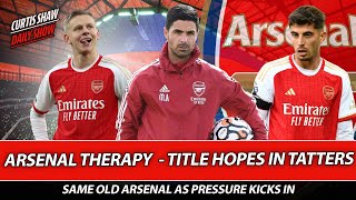 Arsenal Therapy - Title Hopes In Tatters - Arteta Done By Emery - Arsenal Buckle Under Pressure