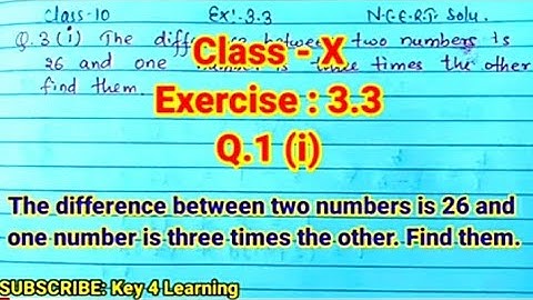 Class 10 Ex 3.3 Q.1 (i)The difference between two numbers is 26 and one number is three times