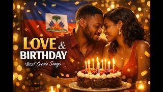Love & Birthday Vibes 🎂❤️ Best Creole Romantic Songs 2026 screenshot 4