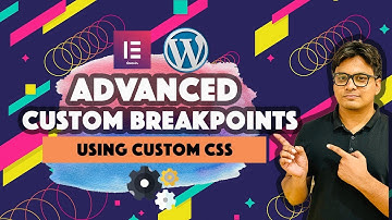 Advanced Elementor custom breakpoints using Custom CSS - Do more with Elementor!