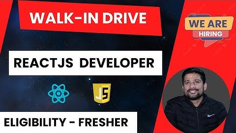 walk-in Drive for React Js Developer
