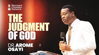 THE JUDGMENT OF GOD - DR. AROME OSAYI