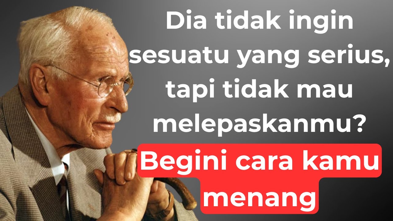 Jika Dia Tidak Mau Serius Tapi Tetap Ingin Bertemu – BEGINI CARA MENANGNYA! – Carl Jung