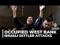 Israeli settler attacks: Five Palestinians killed in occupied West Bank