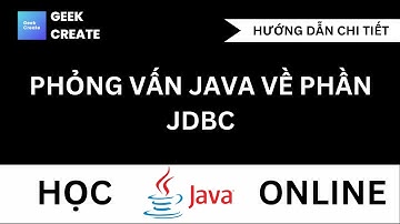 Phỏng vấn Java - Phần về JDBC - Học JAVA Cho Người Đi Làm