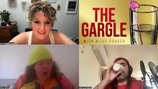 The Gargle 139 - Alice Fraser Alison Spittle and John-Luke Roberts