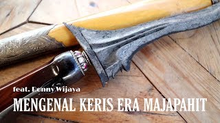 Get to know the Majapahit era Keris | Feat Ronny Wijaya |