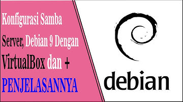 Konfigurasi Samba Server Debian 9 #4 Video SMK