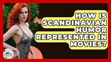 How Is Scandinavian Humor Represented In Movies? - Unmapping Scandinavia