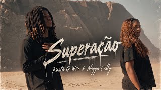 Superação - Rasta G W26 &  Negga Cally