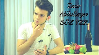 Tacir Abdullayev - Soz ver  2019 Resimi