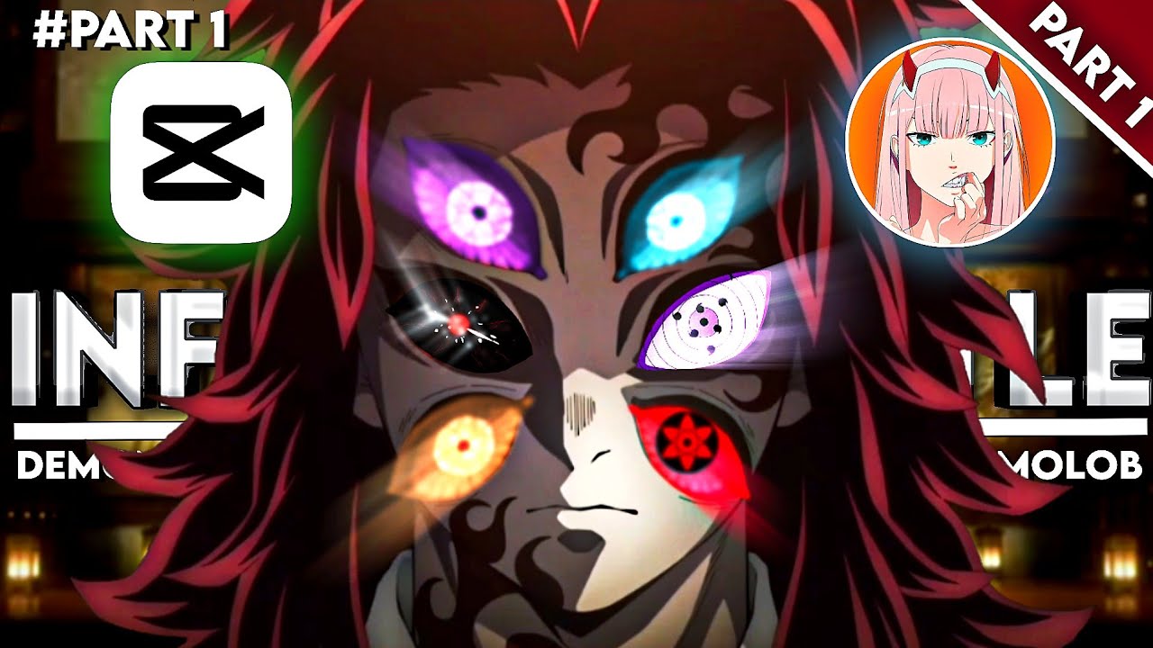 Full Edit Tutorial Amv Badass Capcut Molob Remake Part 1 - Infinity ...