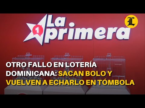Otro fallo en Lotería dominicana: sacan bolo y vuelven a echarlo en la tómbola