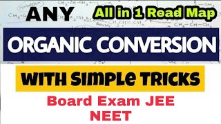 Any Organic Conversion with Simple Trick | Chemistry 12 CBSE JEE NEET