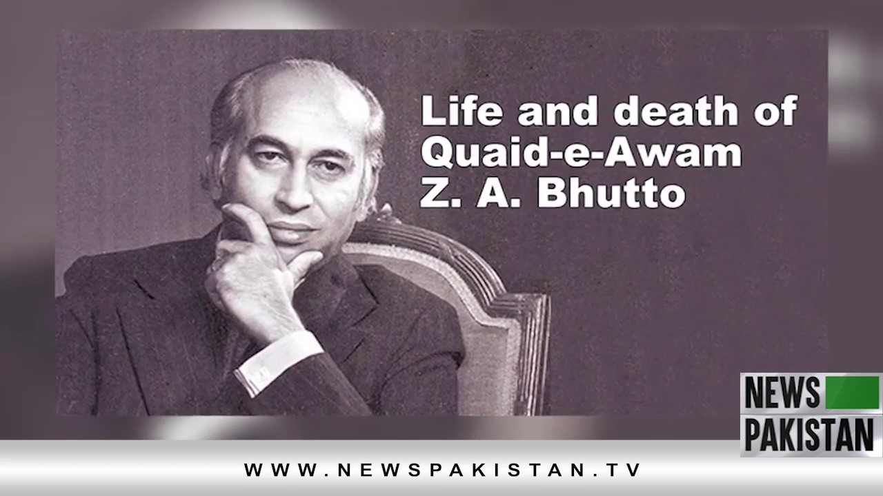 ZA Bhutto was executed on 4th April, 1979 | Home - News Pakistan TV