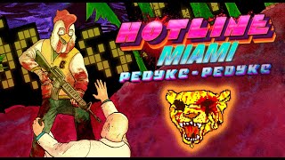 HOTLINE MIAMI: REDUX-REDUX (Hard Mode, Tony Mask)