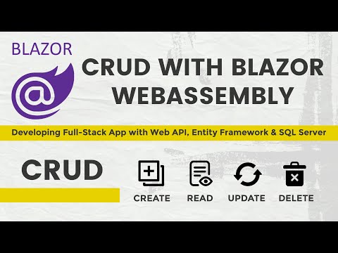 How to Develop Full-Stack Application using ASP.NET Blazor WebAssembly