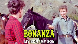 Bonanza | My Son, My Son