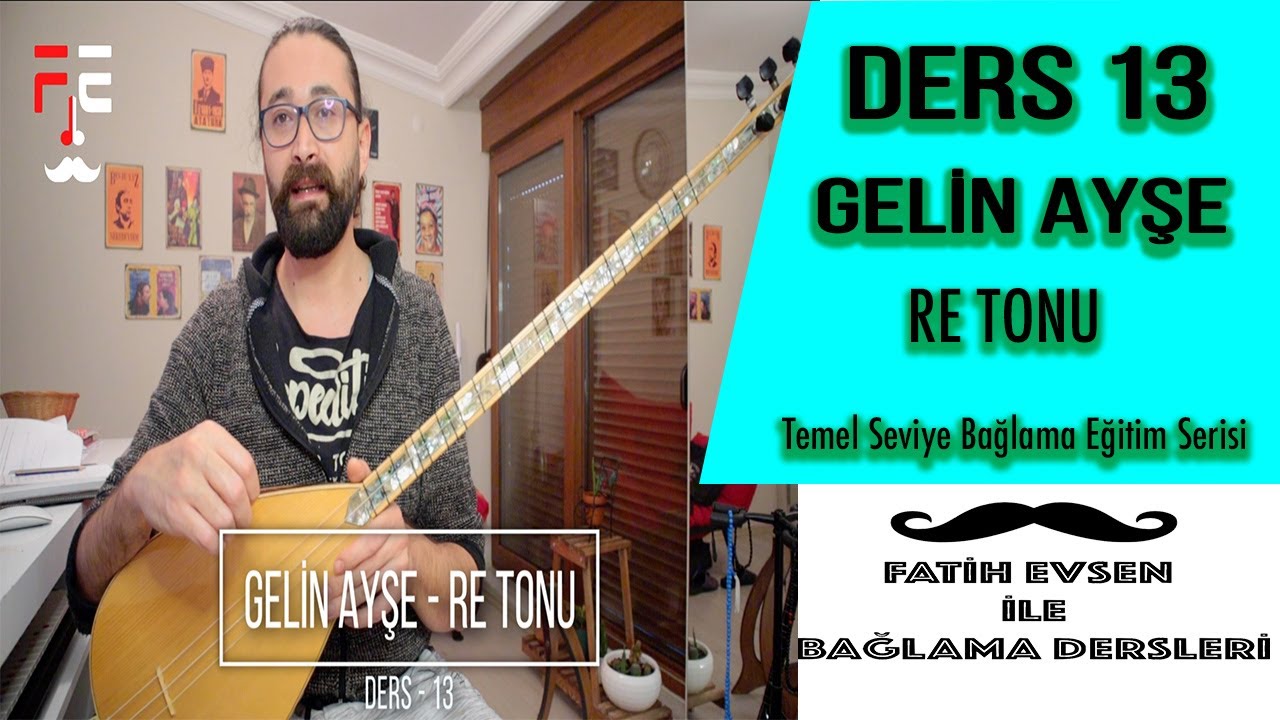 DERS 13 - GELİN AYŞE - RE TONU | (Fatih Evsen ile Bağlama Dersleri)