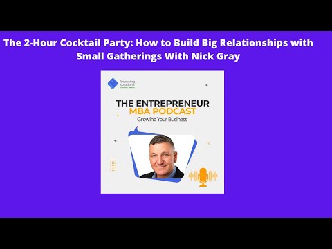 The 2-Hour Cocktail Party: How to Build Big Relationships with Small Gatherings