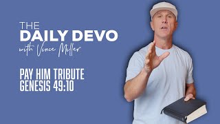 Pay Him Tribute | Genesis 49:10