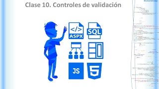 Clase 10 Taller Práctico ASP.NET. Controles de validación