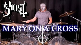 Ghost - Mary On a Cross (Drum Cover)