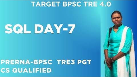 BPSC TRE 4.0 Computer Teacher | TGT & PGT 2025 | SQL DAY #7 | BPSC TRE Vacancy