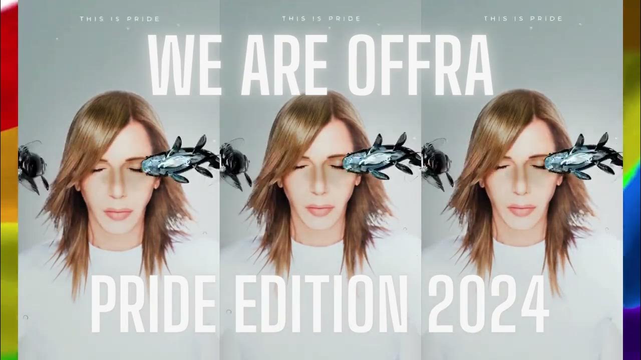 We Are Offra (Pride Edition 2024) We Are Offra (Pride Edition 2024)