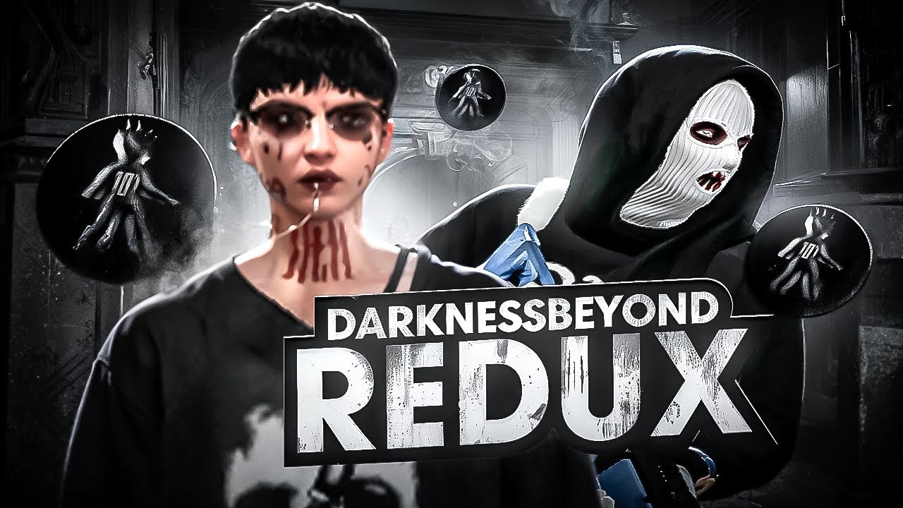 DARKNESSBEYOND REDUX