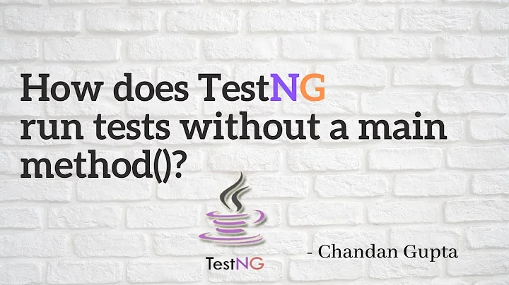 How does TestNG run tests without a main method()? -Detailed Explanation