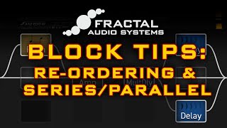 Block Tips: Re-Ordering &amp; Series/Parallel