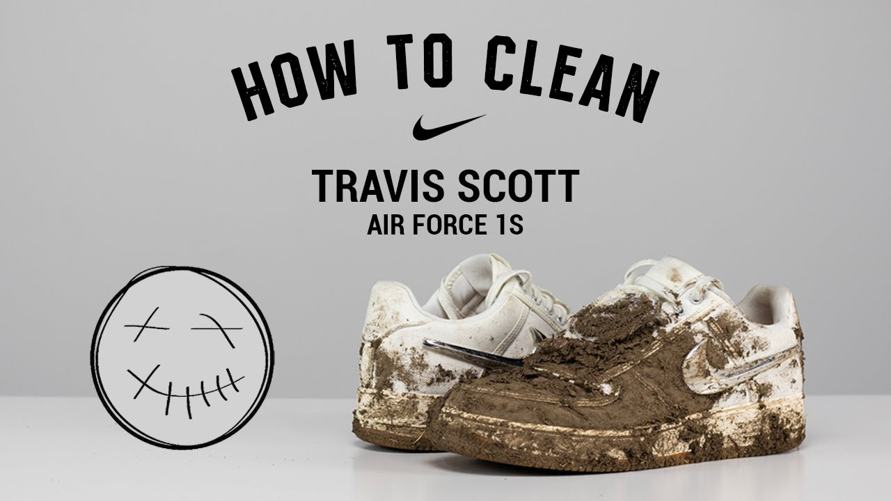 to Clean Nike Travis Scott Air Force 1 