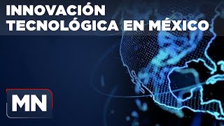 Innovación tecnológica en México