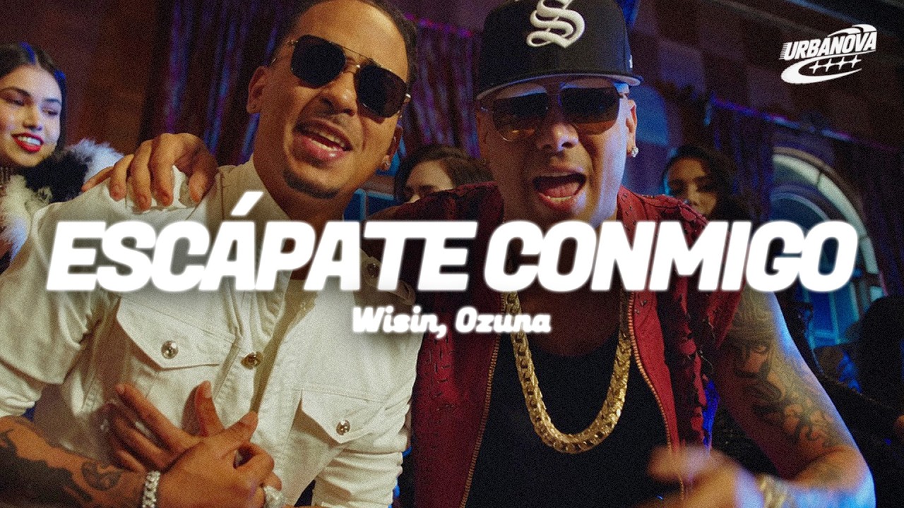 Wisin - Escápate Conmigo ft. Ozuna (Letra / Lyrics)