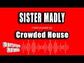 Crowded House Sister Madly Karaoke Version Crowded House Sister Madly Karaoke Version
