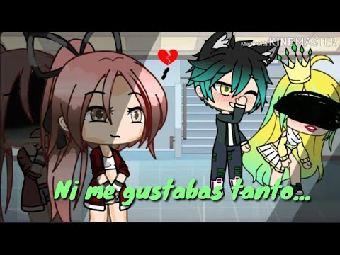 💔Ni me gustabas tanto...💔~Gacha life - YouTube