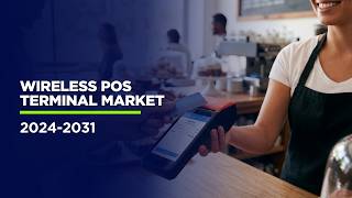 Wireless POS Terminal Market Explained | Trends, Growth &amp; Forecast 2032