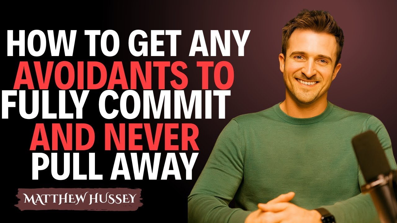 “How to Get Any Avoidant to Fully Commit And Never Pull Away || Matthew Hussey || Avoidants_Advice