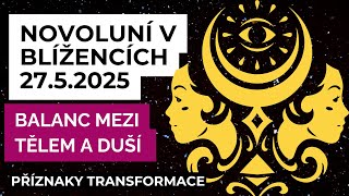 🌚Harmonické Novoluní v Blížencích 27.5.2025 Příznaky transformace osobní rozvoj horoskop astrologie