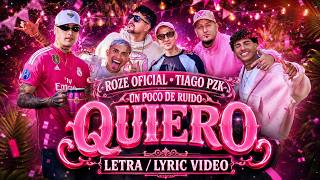 Roze & Tiago PZK & Un Poco de Ruido - QUIERO SER  (Letra/ Lyric Video)