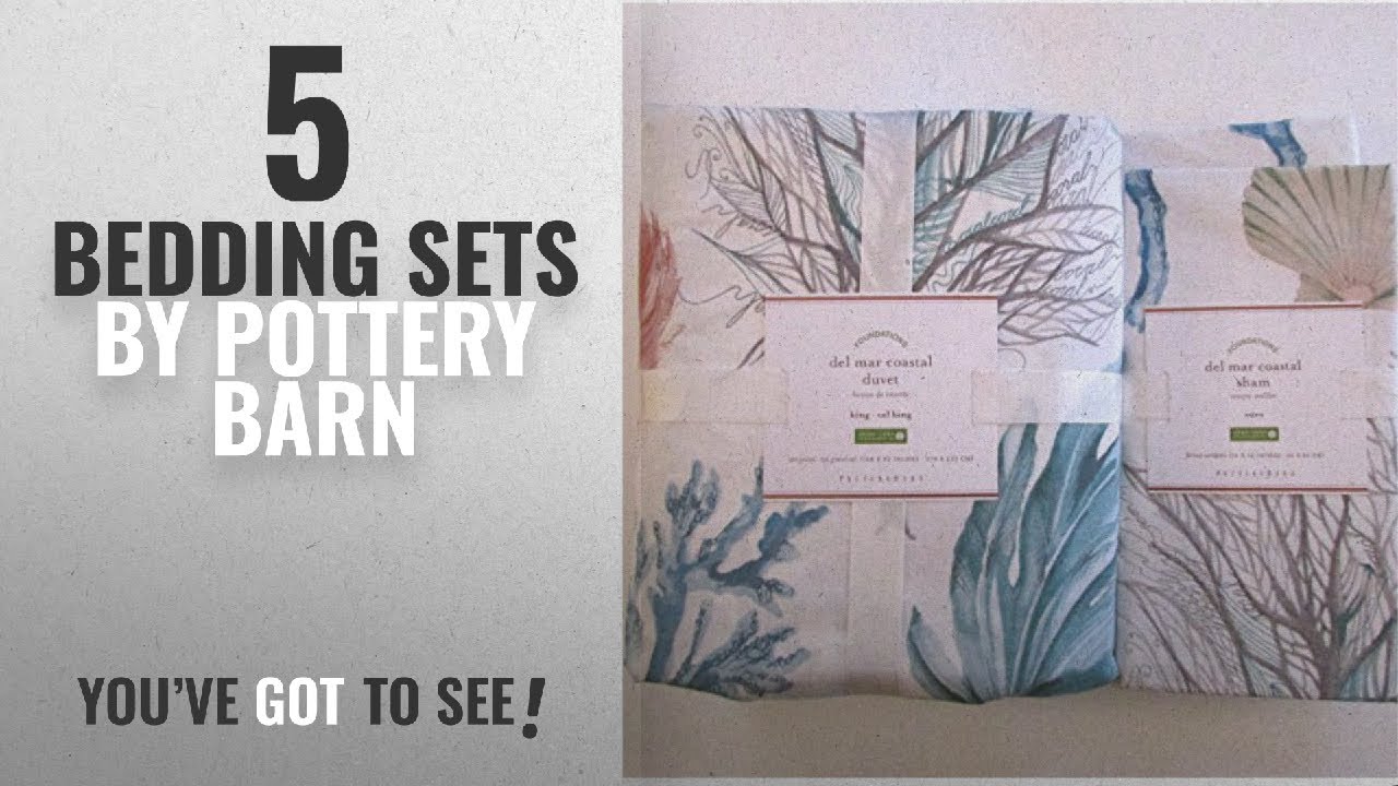 Top 10 Pottery Barn Bedding Sets [2018] Pottery Barn DEL MAR COASTAL