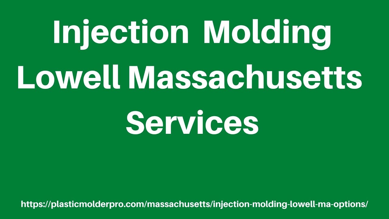 Plastic Injection Molding Lowell Massachusetts