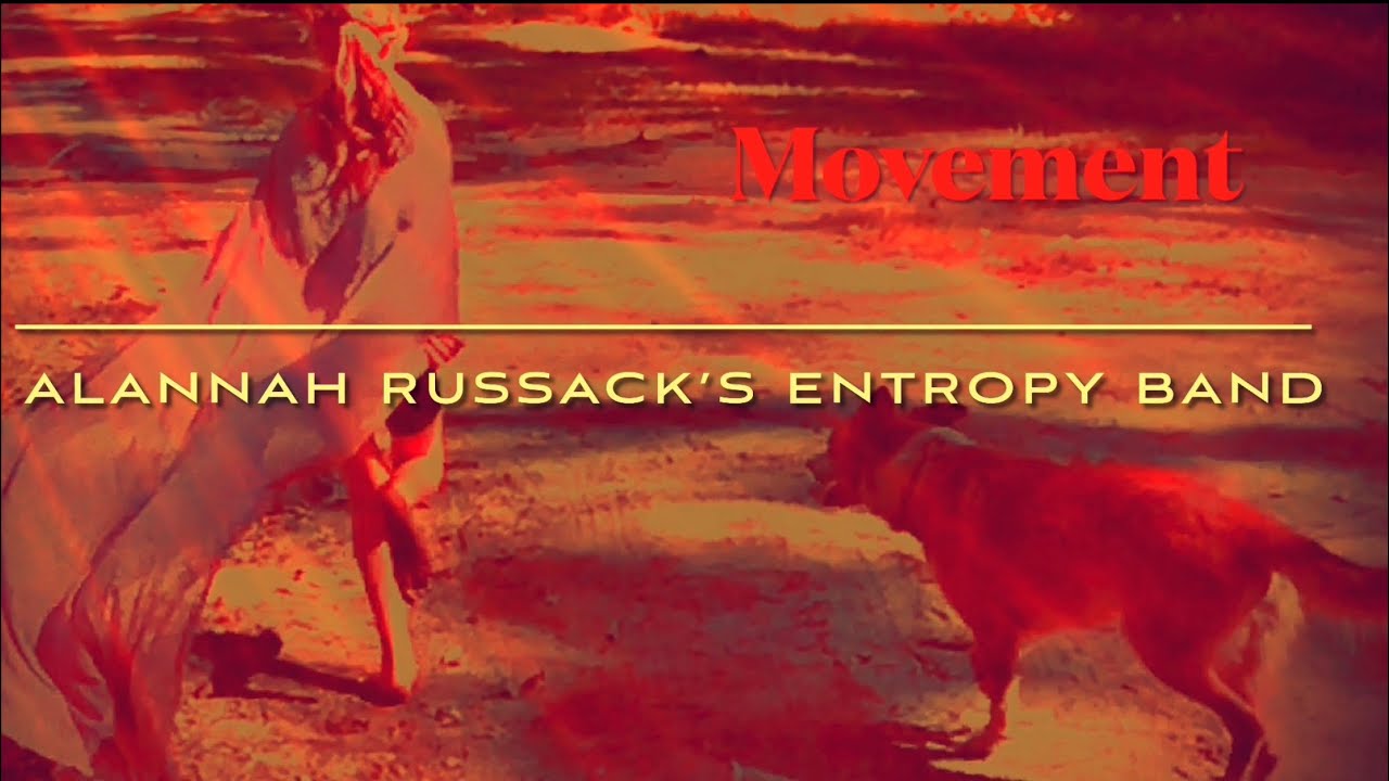 Movement, Alannah Russack’s Entropy Band - YouTube
