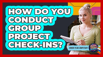 How Do You Conduct Group Project Check-Ins?