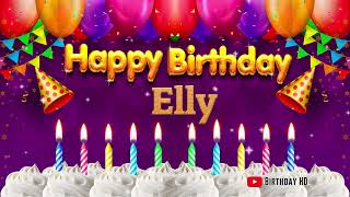 Elly Happy Birthday To You - Happy Birthday Song Name Elly