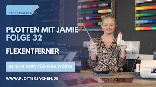 Plotten Mit Jamie - Folge 32 - Flexentferner