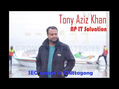 Best SEO expert in Chittagong ।। Tony Aziz Khan ।। ‍SEO ।।